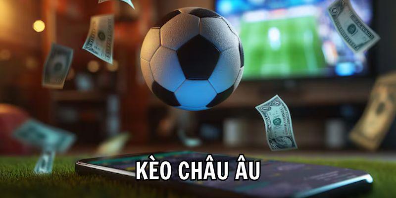 Hướng dẫn cách chơi kèo Châu Âu AE888
